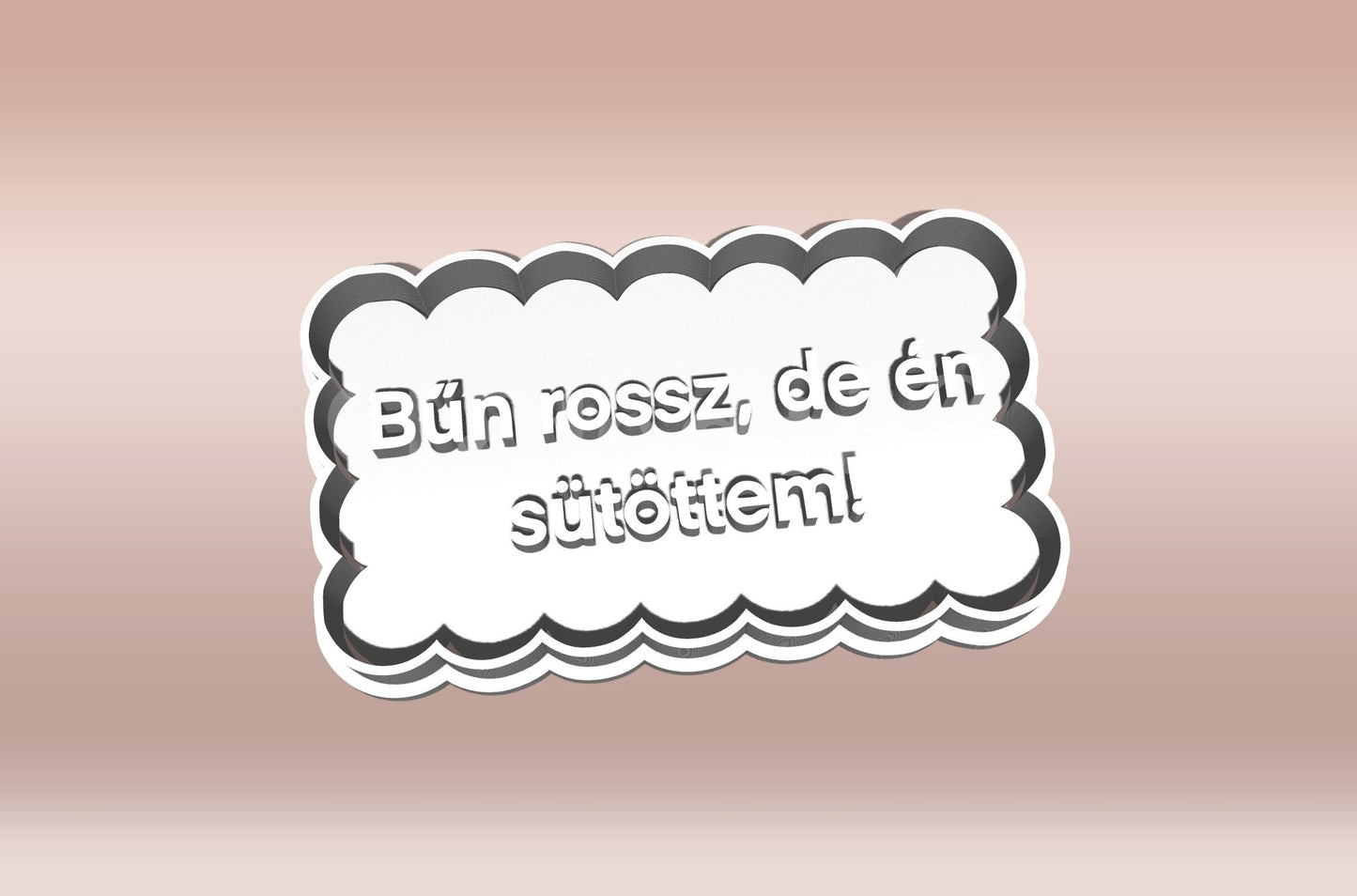 "Bűn rossz, de én sütöttem!" Feliratos Sütikiszúró - Trágár szöveg - Süthet3d