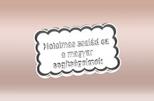 Încărcați o imagine în vizualizatorul galeriei: "Hatalmas család ez a magyar segítségeknek" Feliratos Sütikiszúró - Trágár szöveg - Süthet3d