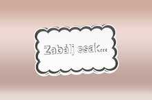 Încărcați o imagine în vizualizatorul galeriei: "Zabálj csak..." Feliratos Sütikiszúró - Trágár szöveg - Süthet3d