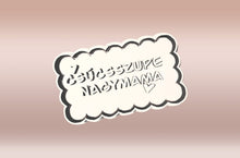 Încărcați o imagine în vizualizatorul galeriei: Csúcsszuper Nagymama Sütikiszúró - Anyák napja - Süthet3d